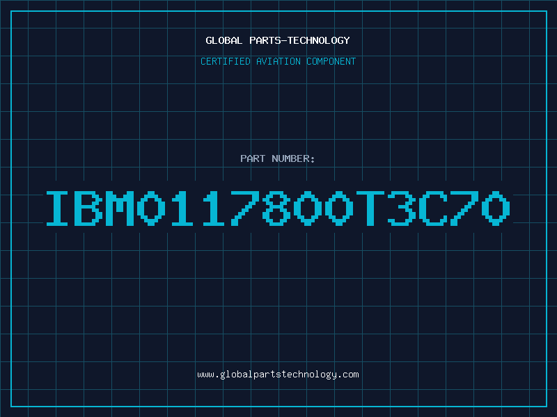 Aviation Part IBM0117800T3C70
