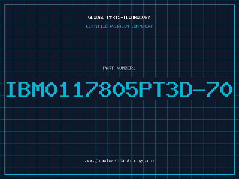 Aviation Part IBM0117805PT3D-70