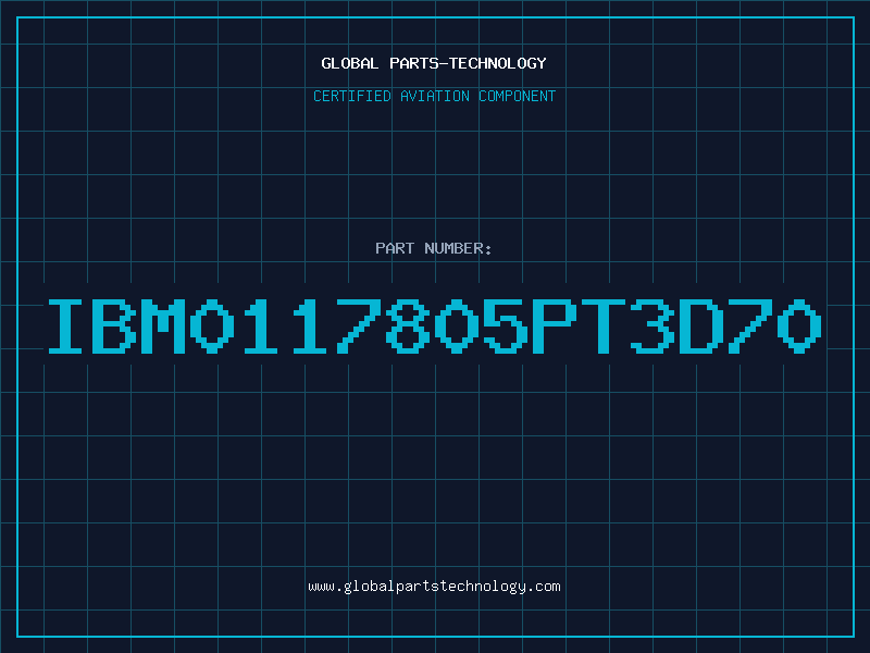 Aviation Part IBM0117805PT3D70