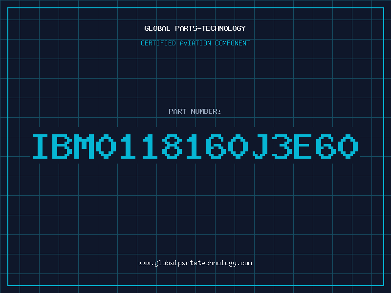Aviation Part IBM0118160J3E60