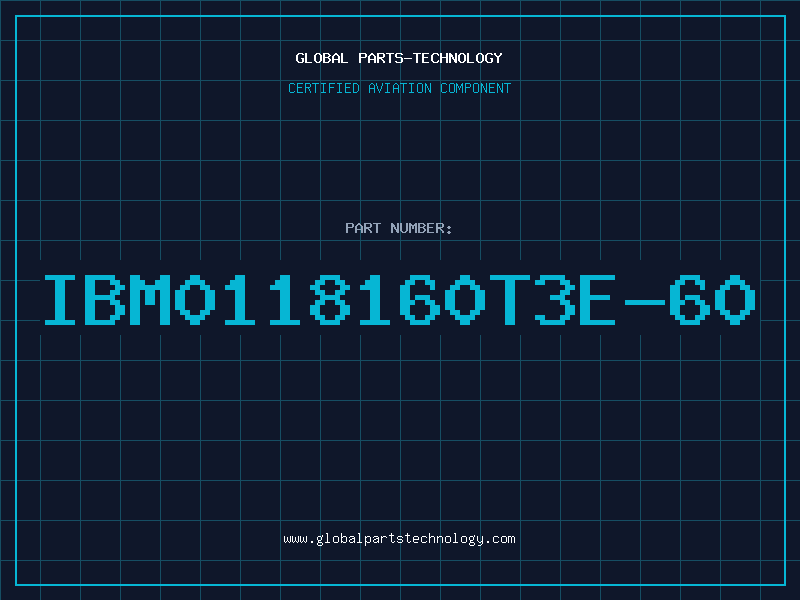 Aviation Part IBM0118160T3E-60