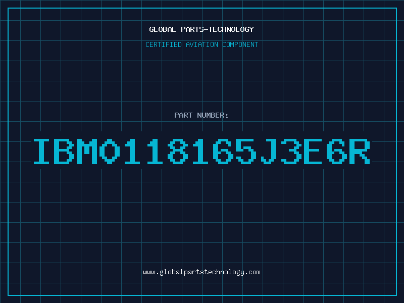 Aviation Part IBM0118165J3E6R