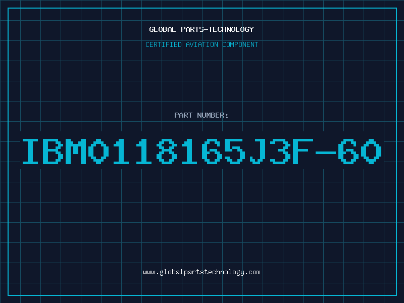 Aviation Part IBM0118165J3F-60