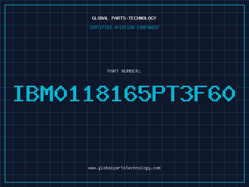 Aviation Part IBM0118165PT3F60