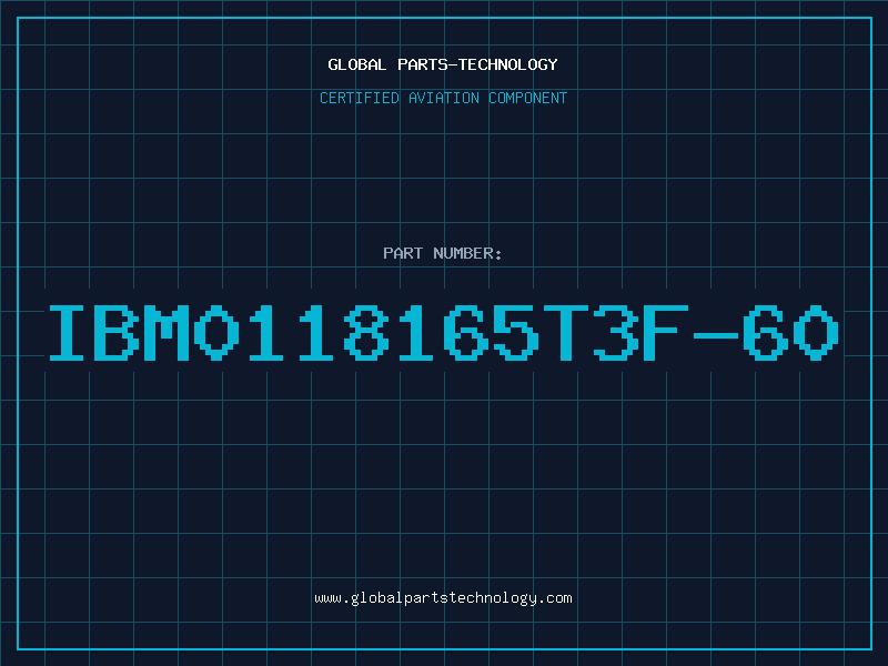 Aviation Part IBM0118165T3F-60