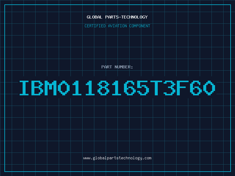 Aviation Part IBM0118165T3F60