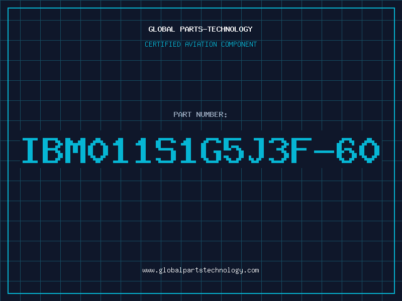 Aviation Part IBM011S1G5J3F-60