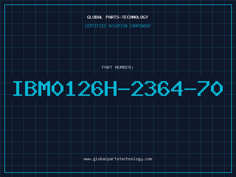 Aviation Part IBM0126H-2364-70