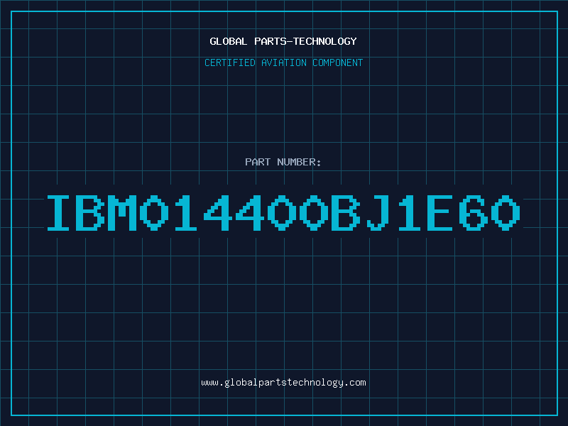 Aviation Part IBM014400BJ1E60