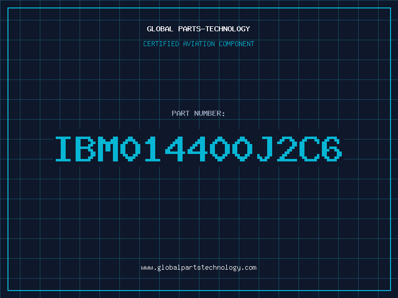 Aviation Part IBM014400J2C6