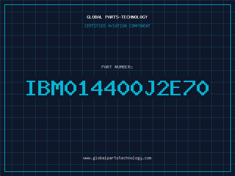 Aviation Part IBM014400J2E70