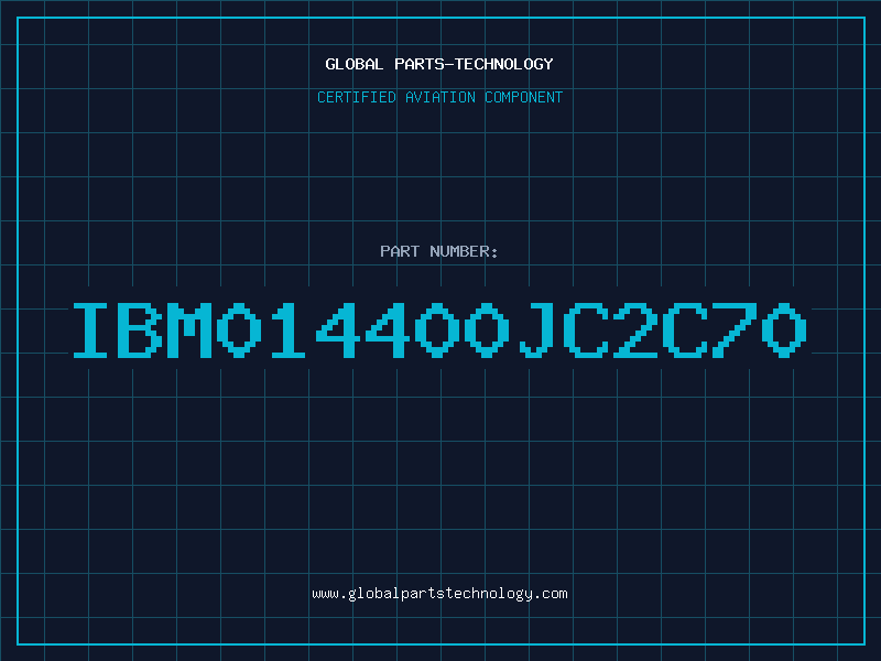 Aviation Part IBM014400JC2C70