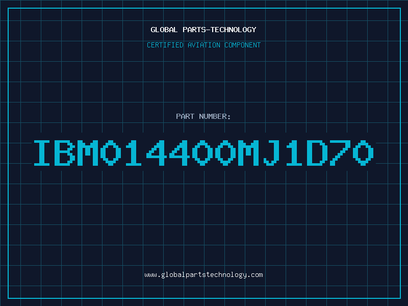 Aviation Part IBM014400MJ1D70