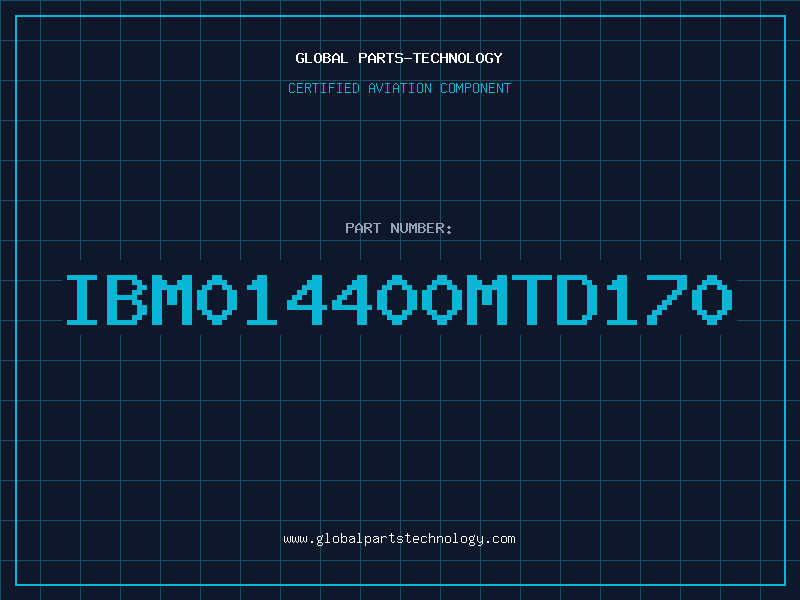 Aviation Part IBM014400MTD170