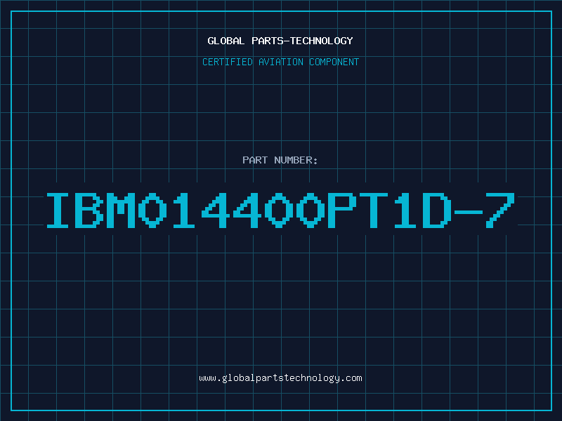Aviation Part IBM014400PT1D-7