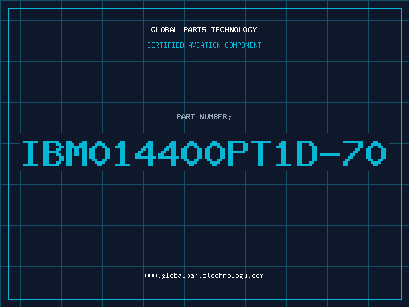 Aviation Part IBM014400PT1D-70