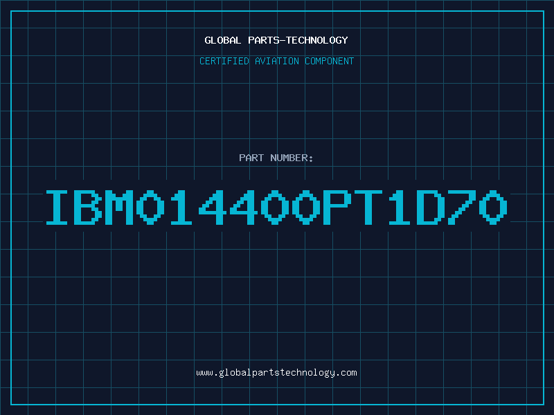 Aviation Part IBM014400PT1D70