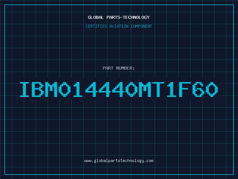 Aviation Part IBM014440MT1F60