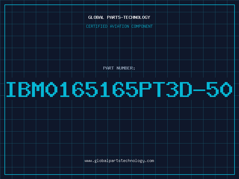Aviation Part IBM0165165PT3D-50