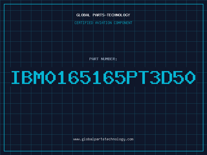 Aviation Part IBM0165165PT3D50