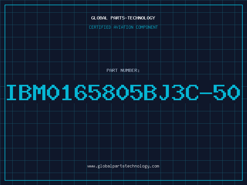 Aviation Part IBM0165805BJ3C-50