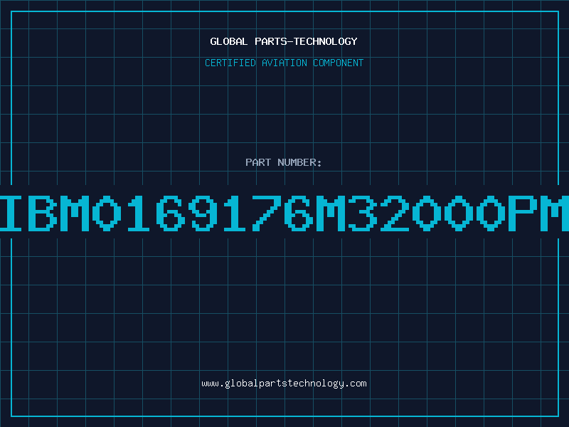 Aviation Part IBM0169176M32000PM