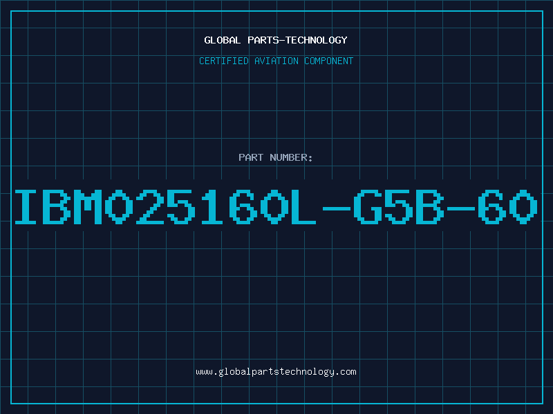 Aviation Part IBM025160L-G5B-60