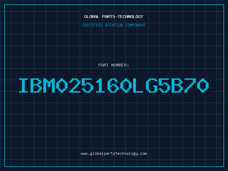 Aviation Part IBM025160LG5B70
