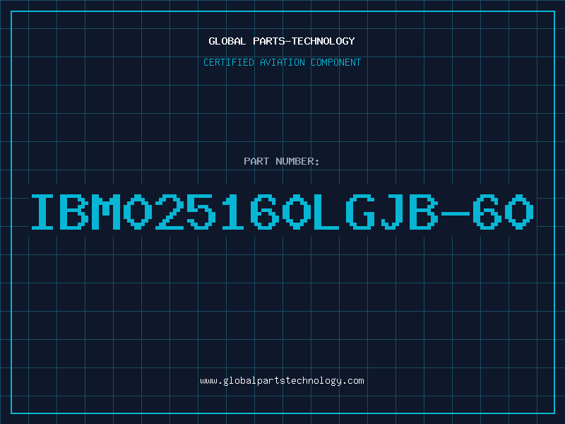 Aviation Part IBM025160LGJB-60