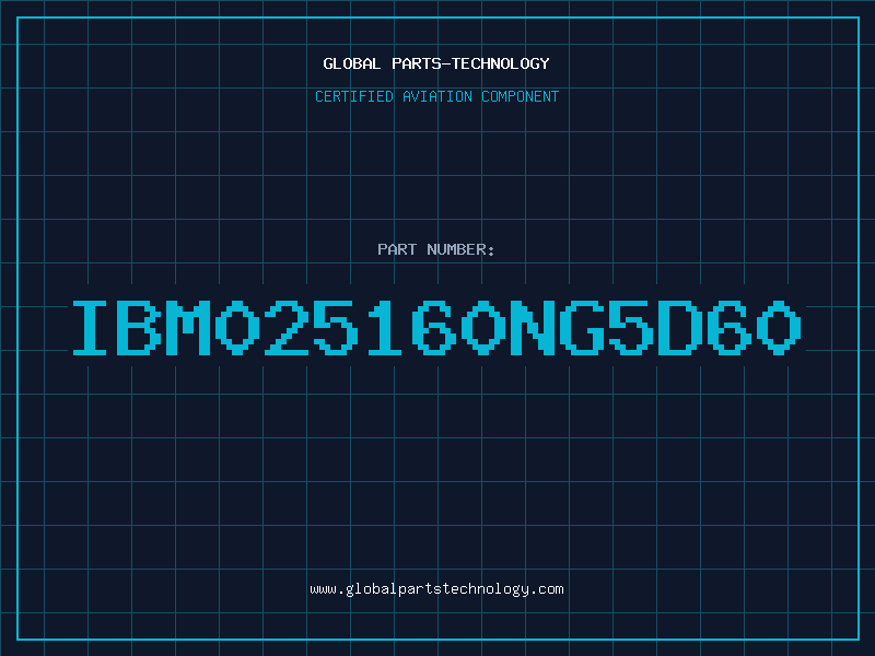 Aviation Part IBM025160NG5D60