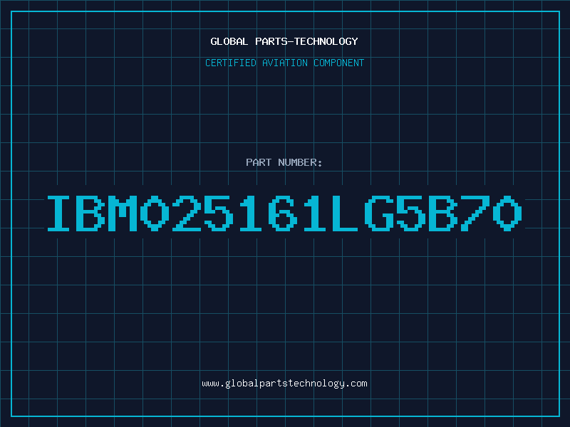 Aviation Part IBM025161LG5B70