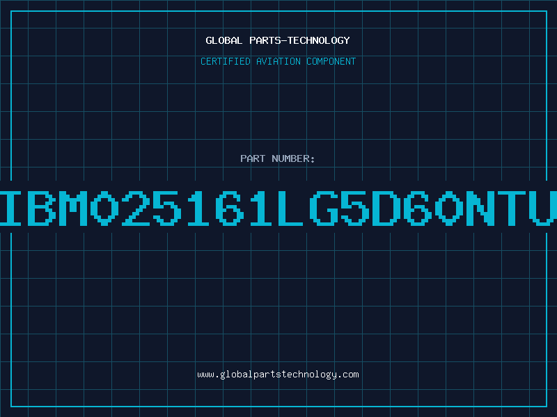 Aviation Part IBM025161LG5D60NTU