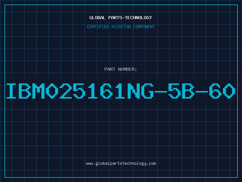 Aviation Part IBM025161NG-5B-60