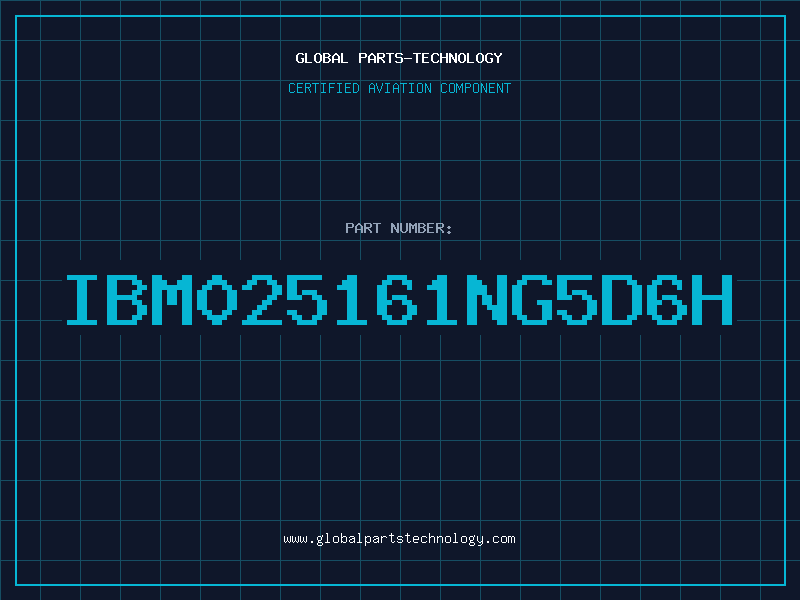 Aviation Part IBM025161NG5D6H