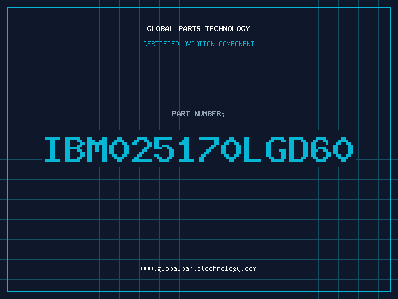 Aviation Part IBM025170LGD60