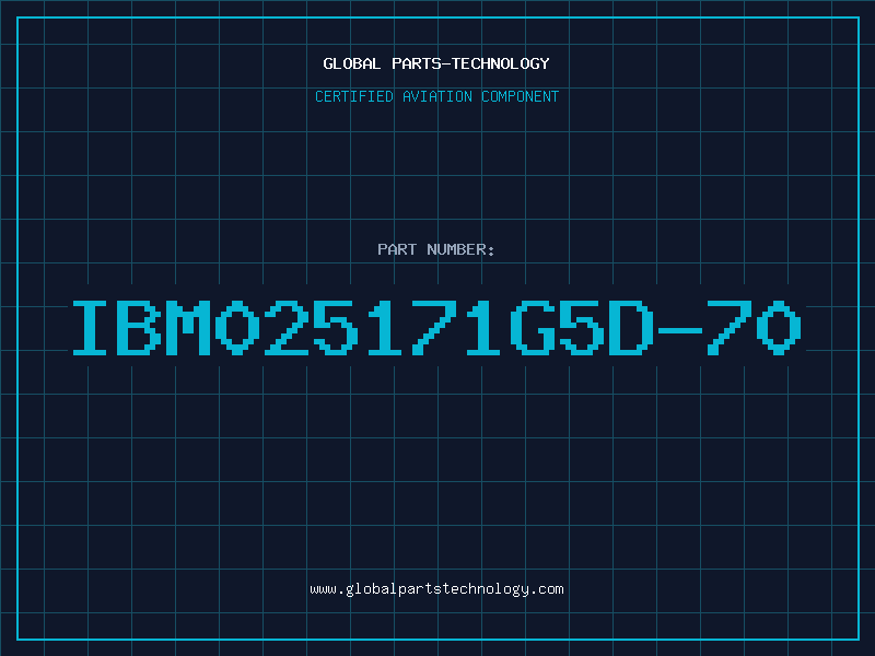 Aviation Part IBM025171G5D-70