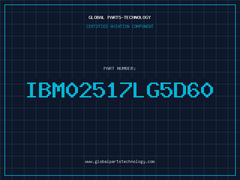 Aviation Part IBM02517LG5D60