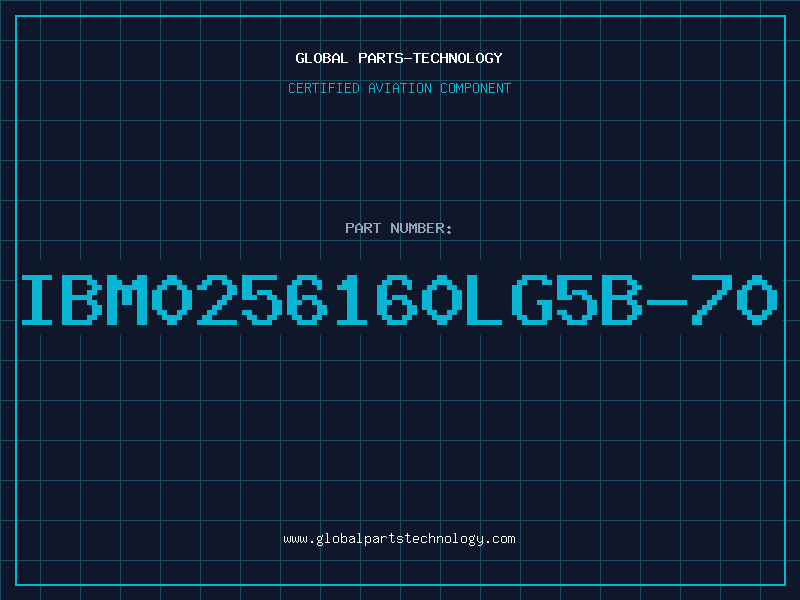 Aviation Part IBM0256160LG5B-70