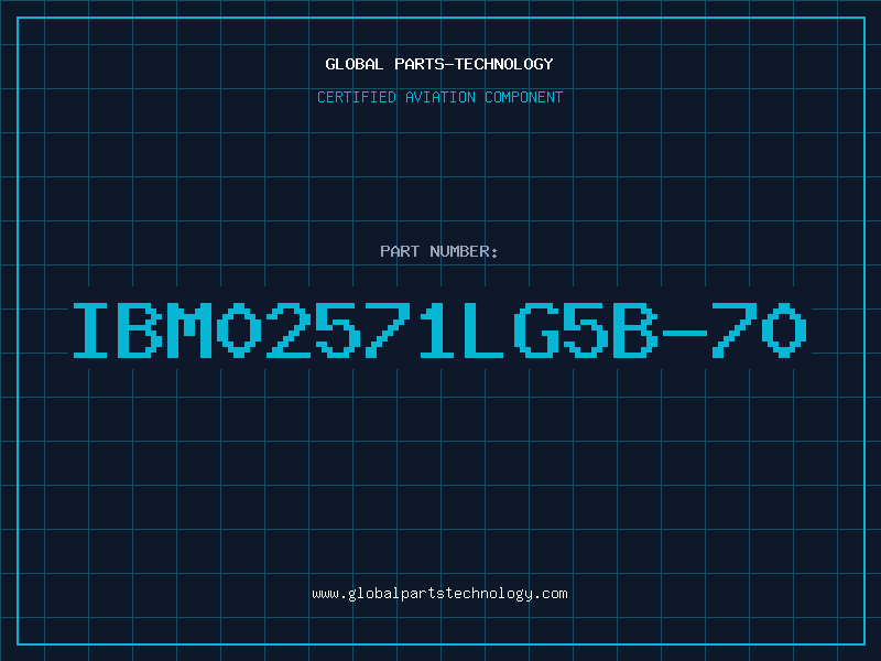 Aviation Part IBM02571LG5B-70