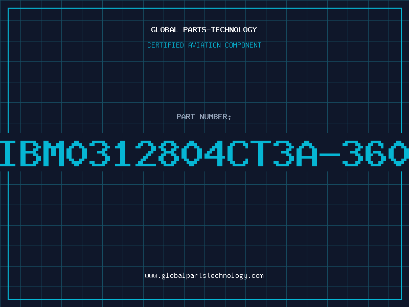 Aviation Part IBM0312804CT3A-360