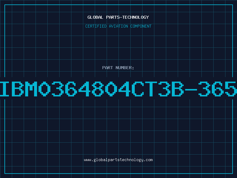 Aviation Part IBM0364804CT3B-365