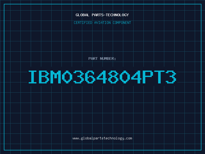 Aviation Part IBM0364804PT3