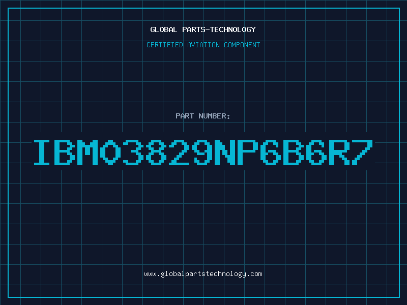 Aviation Part IBM03829NP6B6R7