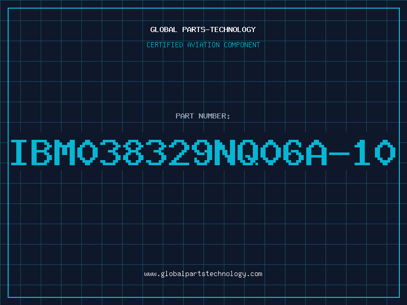 Aviation Part IBM038329NQ06A-10