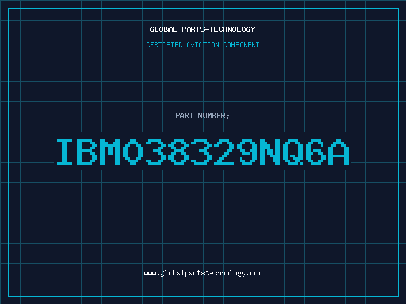 Aviation Part IBM038329NQ6A