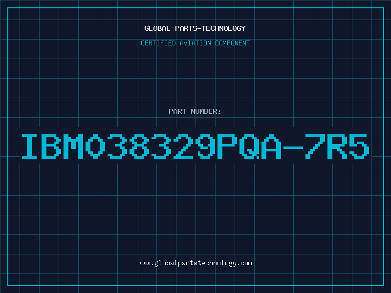 Aviation Part IBM038329PQA-7R5