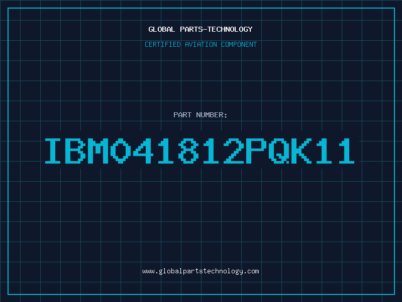 Aviation Part IBM041812PQK11