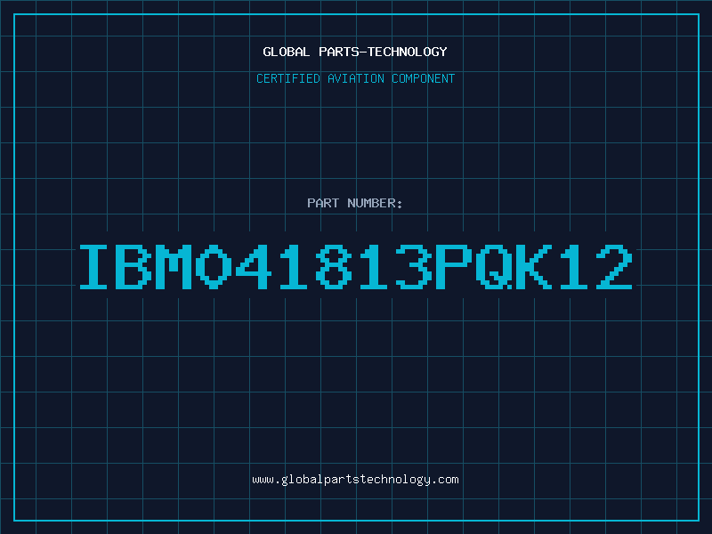 Aviation Part IBM041813PQK12