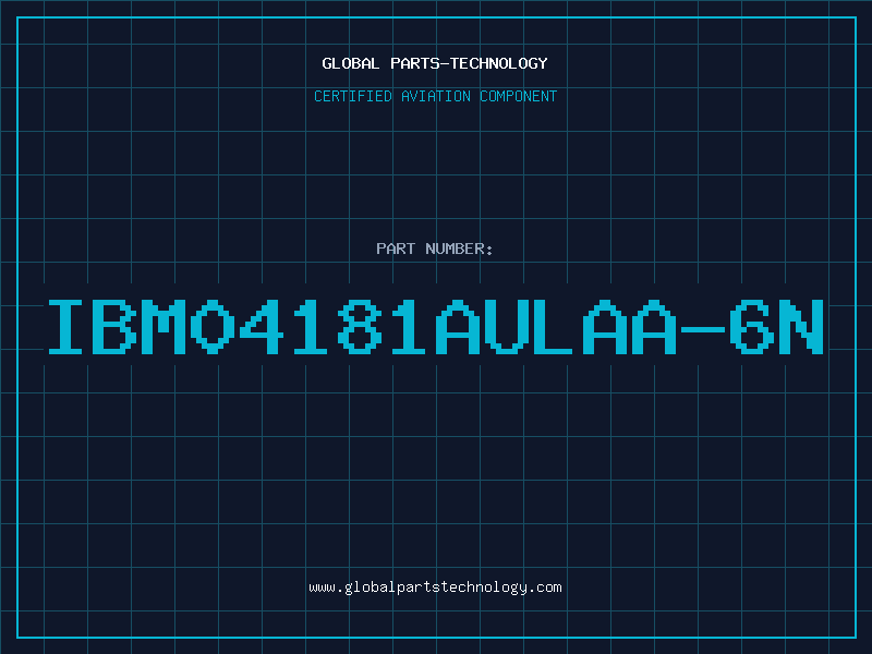 Aviation Part IBM04181AULAA-6N