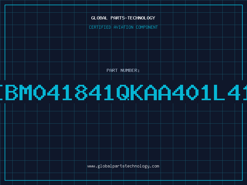 Aviation Part IBM041841QKAA401L41